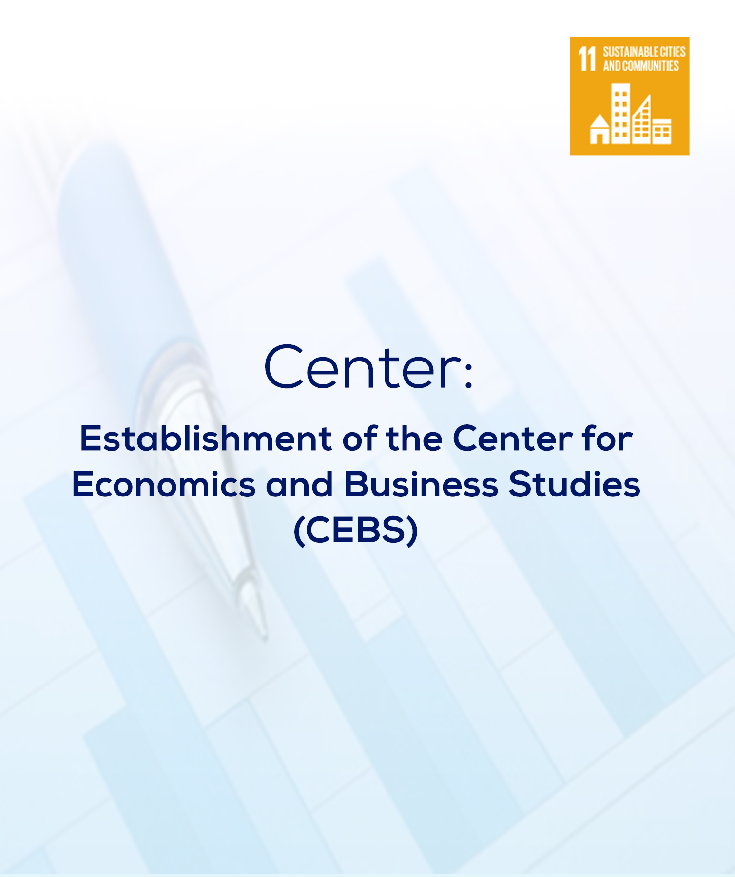 Establishment of the Center for Economics and Business Studies (CEBS)