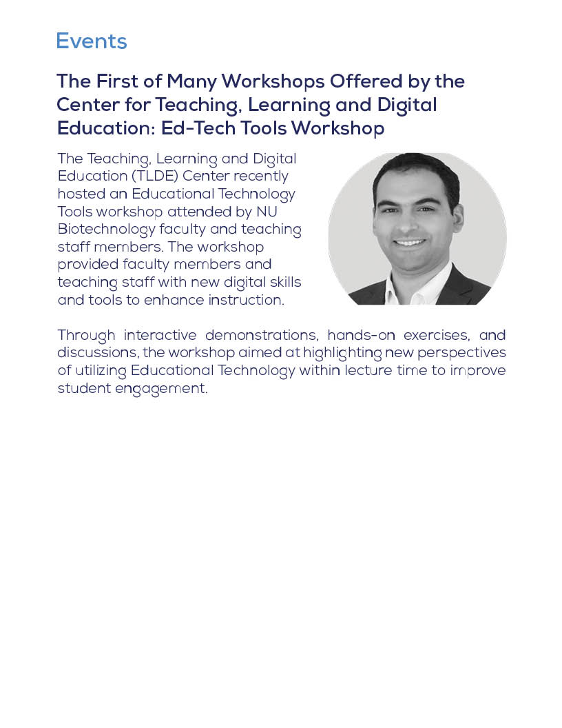 The Teaching, Learning and Digital Education (TLDE) Center recently hosted an Educational Technology Tools workshop attended by NU Biotechnology faculty and teaching staff members. The workshop provided faculty members and teaching staff with new digital skills and tools to enhance instruction.   Through interactive demonstrations, hands-on exercises, and discussions, the workshop aimed at highlighting new perspectives of utilizing Educational Technology within lecture time to improve student engagement. 