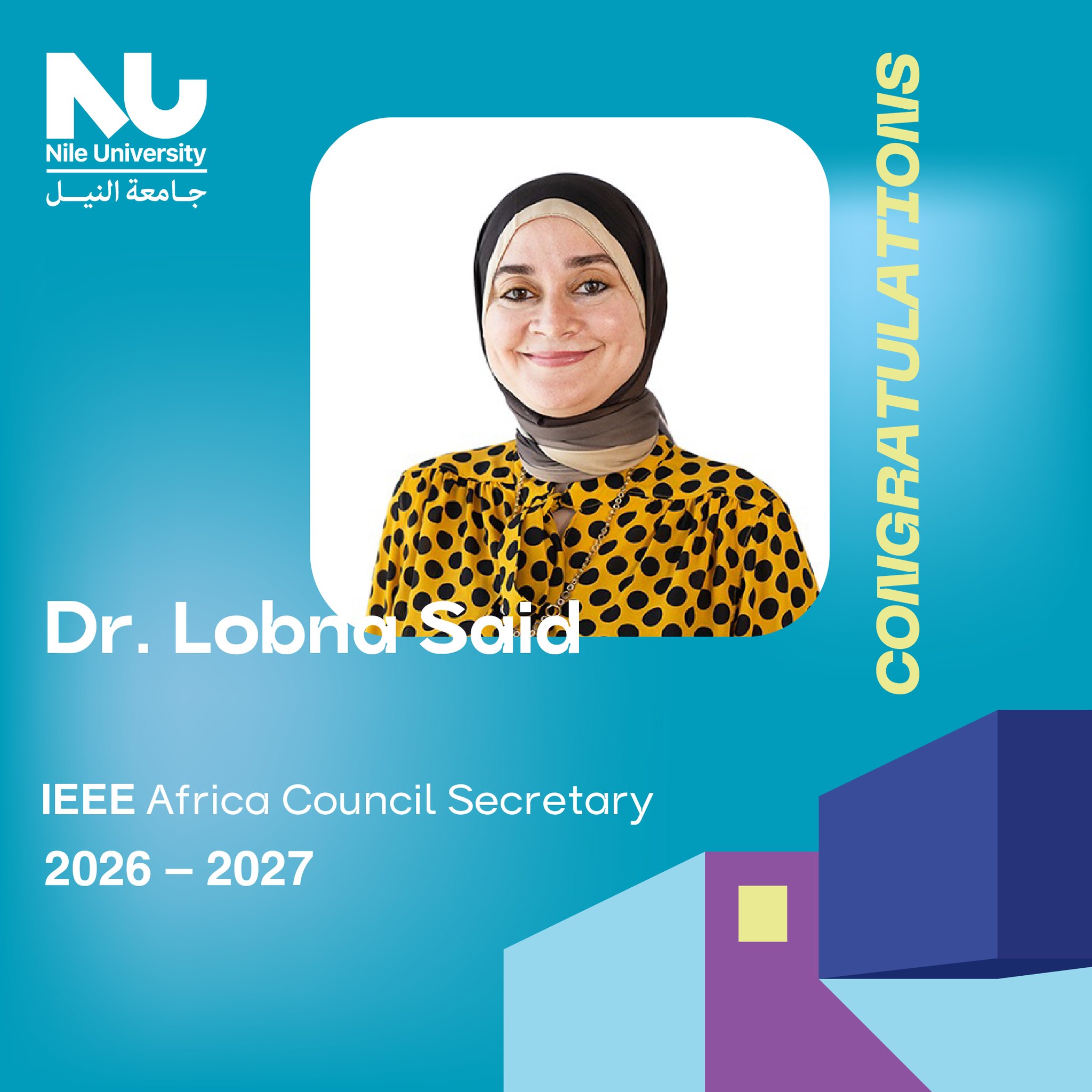 Nile University proudly congratulates Dr. Lobna Said, Program Director of Microelectronics System Design (MSD) at Nile University, on her election as Secretary of the IEEE Africa Council for the 2026–2027 term
