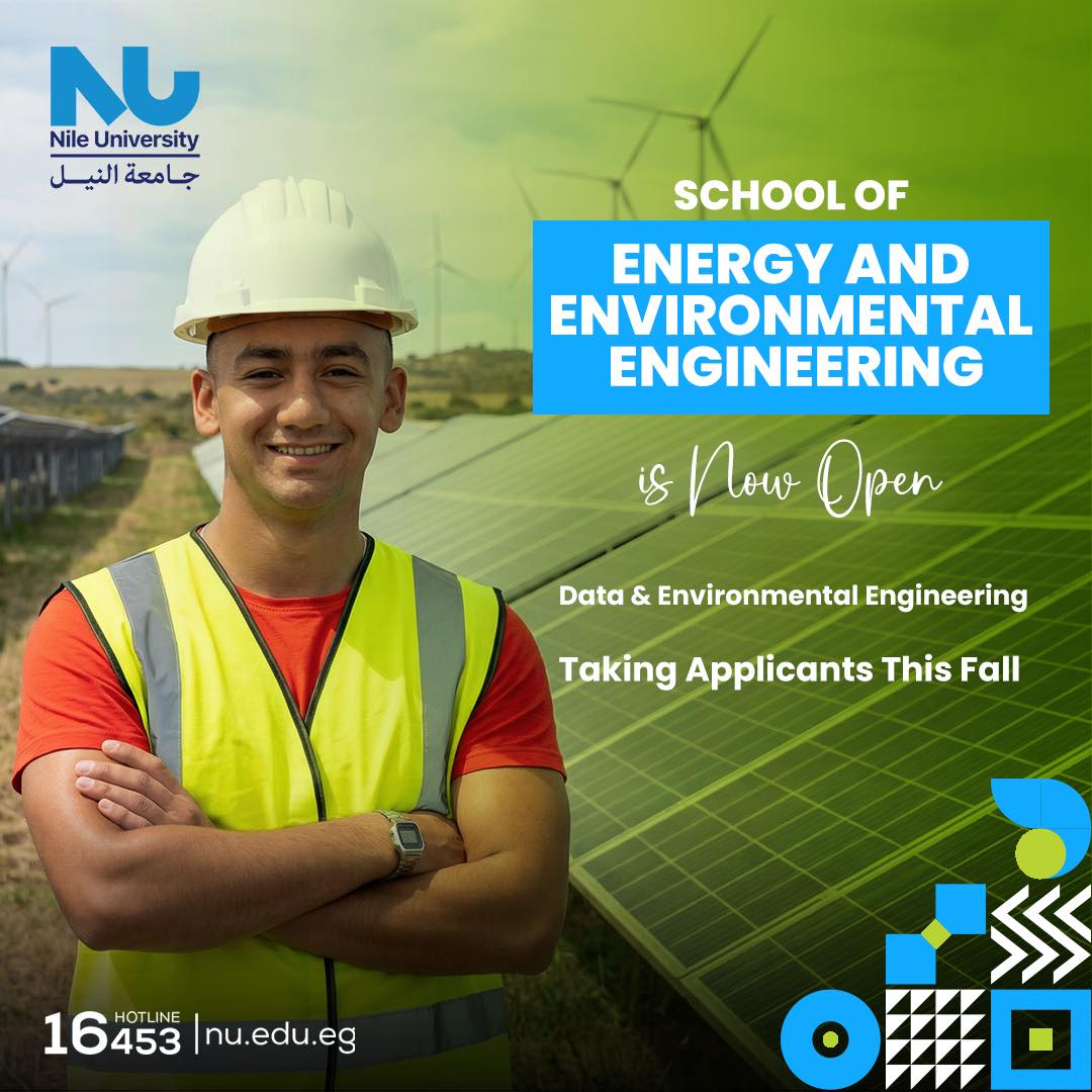 The School of Energy & Environmental Engineering at Nile University is now open for Early Admission